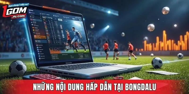 Những nội dung hấp dẫn tại Bongdalu