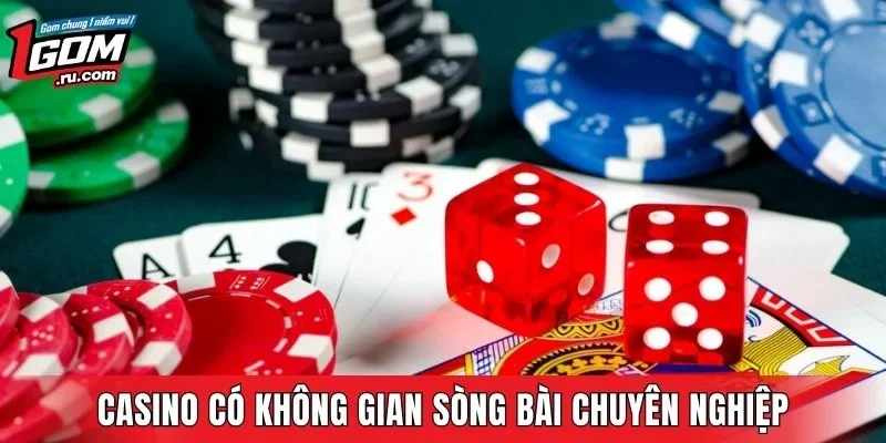 Casino có không gian sòng bài chuyên nghiệp