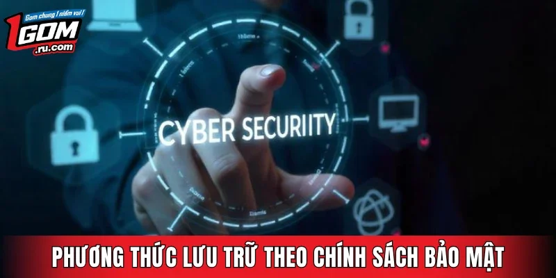 Phương thức lưu trữ dữ liệu theo chính sách bảo mật