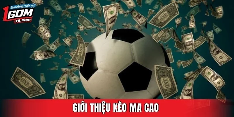 Giới thiệu kèo ma cao 