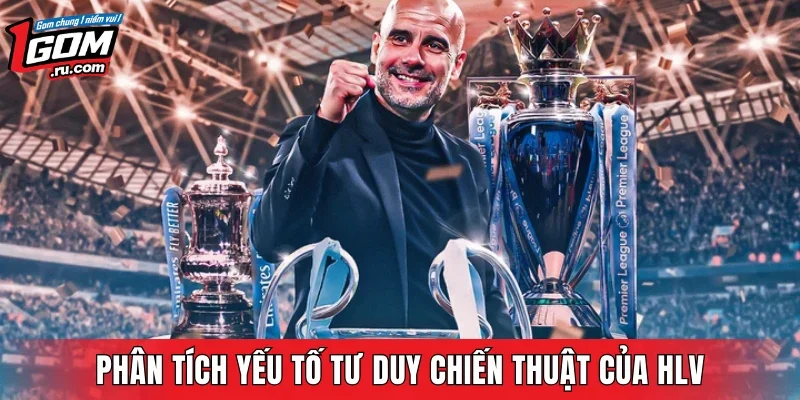 Phân tích yếu tố tư duy chiến thuật của HLV