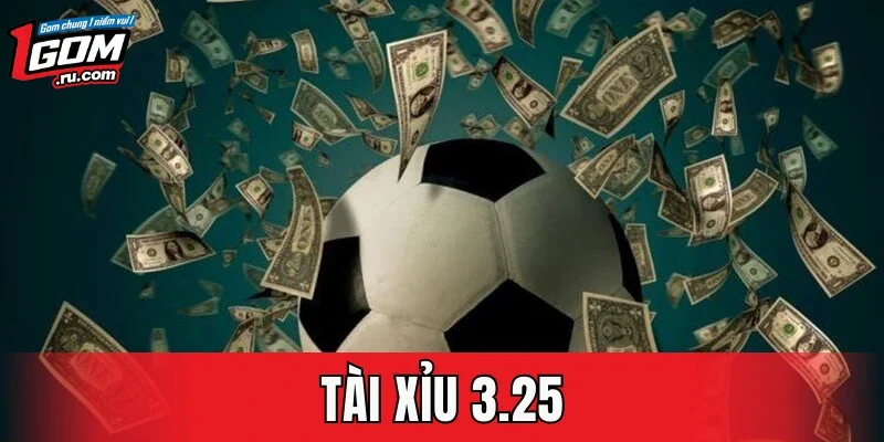 Tài Xỉu 3.25