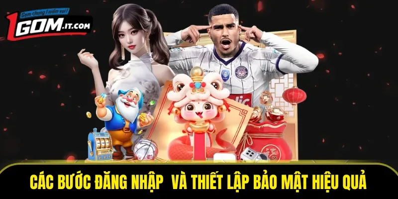 Các bước đăng nhập tài khoản và thiết lập bảo mật cá nhân hiệu quả